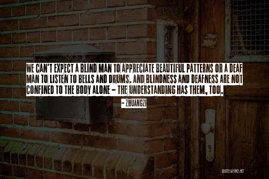 I Appreciate Your Understanding Quotes By Zhuangzi I Appreciate Your Understanding Quotes By Zhuangzi