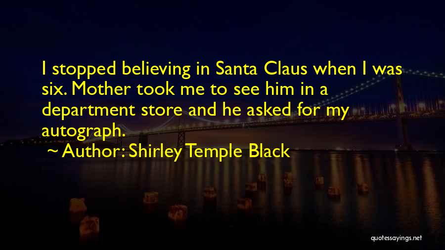 I Asked For Quotes By Shirley Temple Black