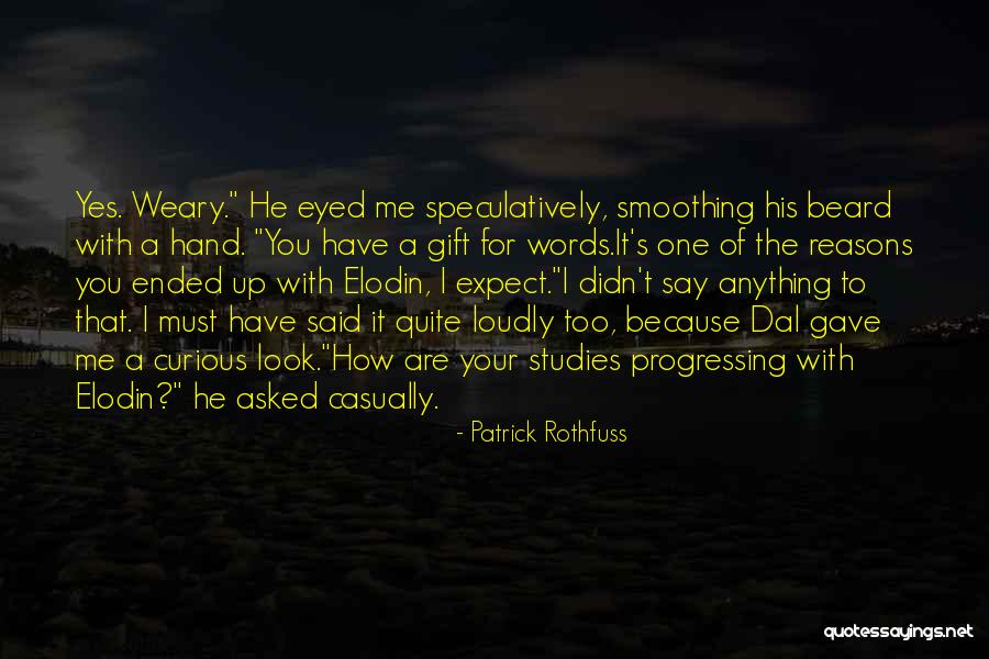 I Asked For Your Hand Quotes By Patrick Rothfuss I Asked For Your Hand Quotes By Patrick Rothfuss