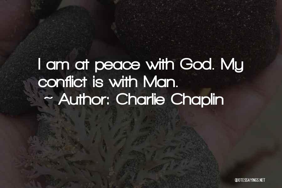 I At Peace Quotes By Charlie Chaplin