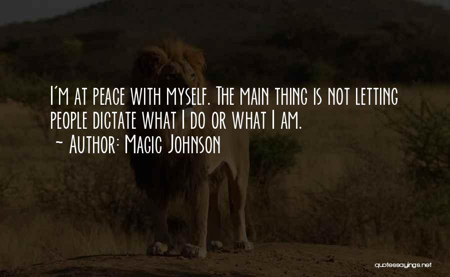 I At Peace Quotes By Magic Johnson