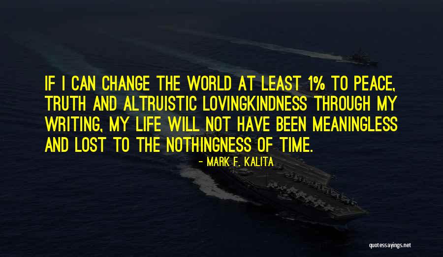 I At Peace Quotes By Mark F. Kalita