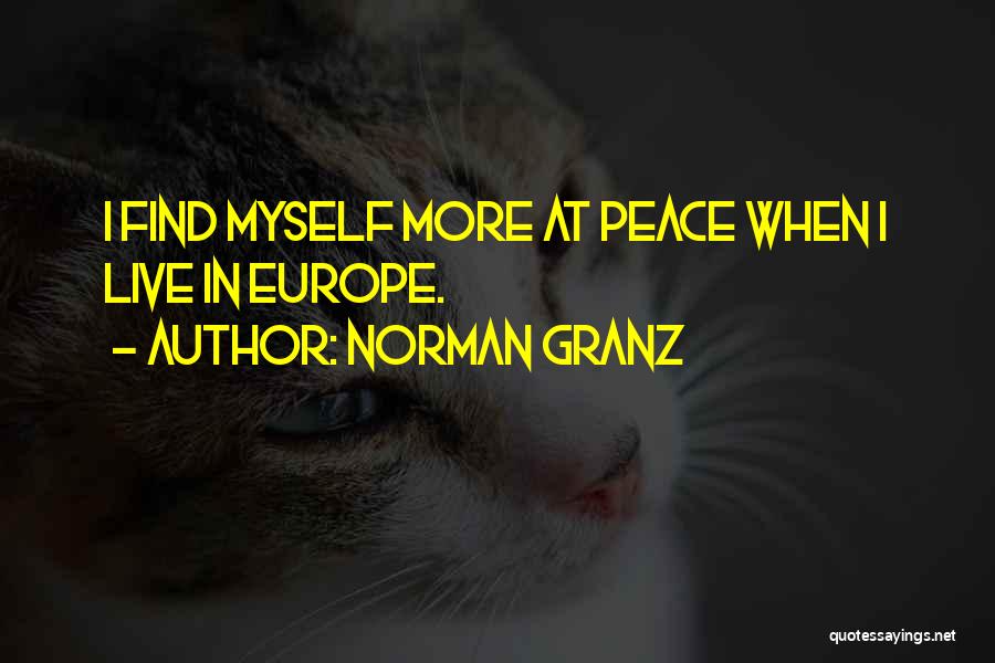 I At Peace Quotes By Norman Granz