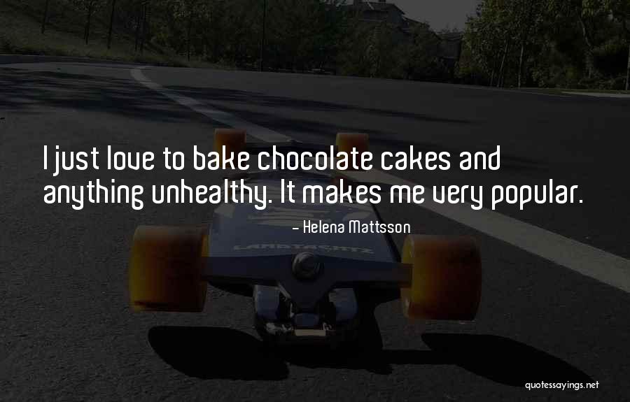 I Bake Quotes By Helena Mattsson I Bake Quotes By Helena Mattsson
