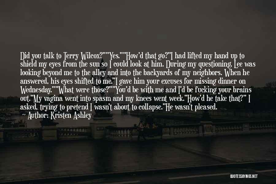 I Be Missing You Quotes By Kristen Ashley