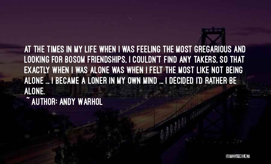 I Became Alone Quotes By Andy Warhol
