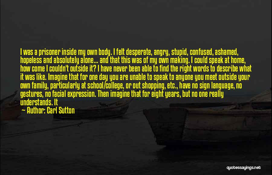 I Became Alone Quotes By Carl Sutton