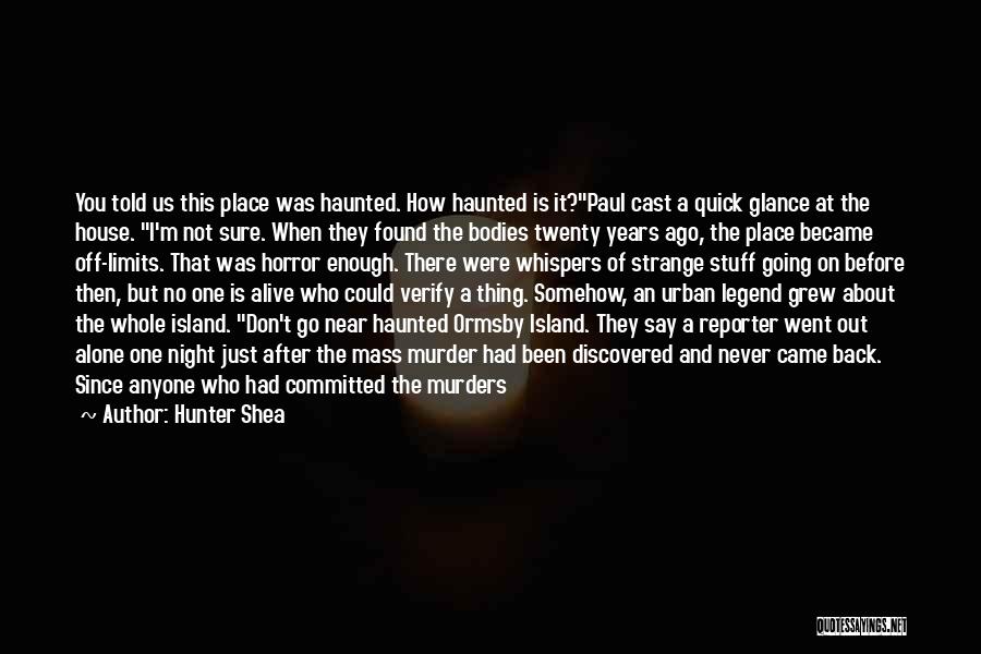 I Became Alone Quotes By Hunter Shea