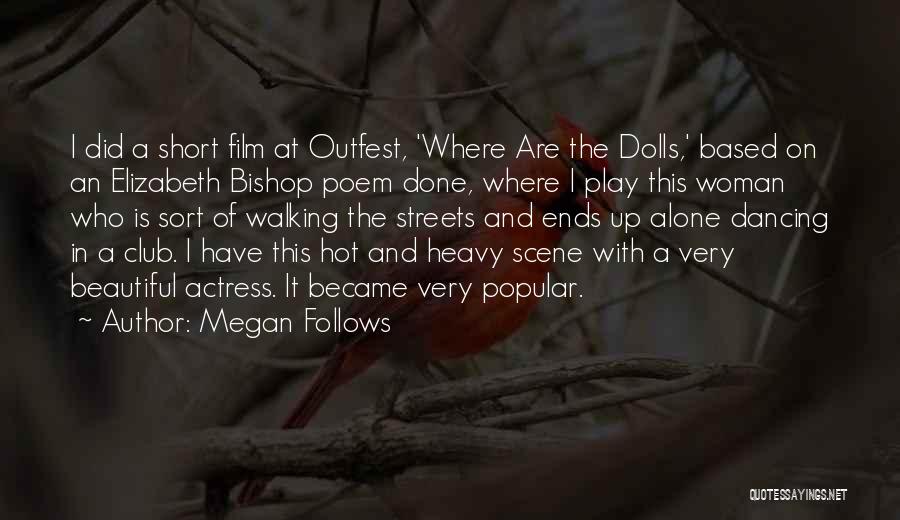 I Became Alone Quotes By Megan Follows