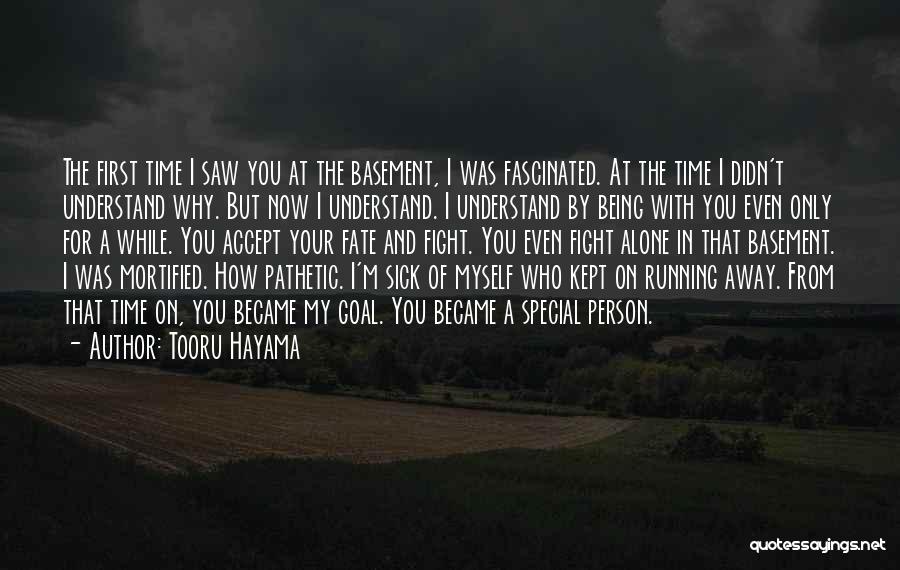 I Became Alone Quotes By Tooru Hayama