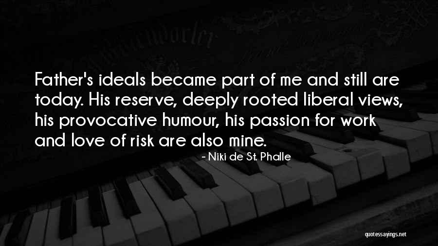 I Became Father Today Quotes By Niki De St. Phalle I Became Father Today Quotes By Niki De St. Phalle