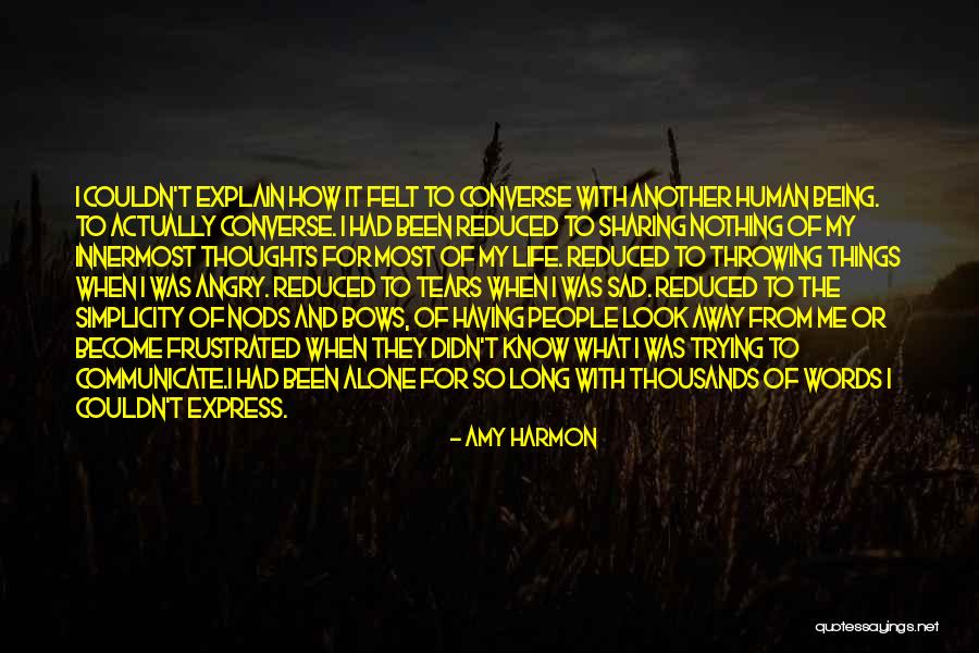 I Become Alone Quotes By Amy Harmon I Become Alone Quotes By Amy Harmon