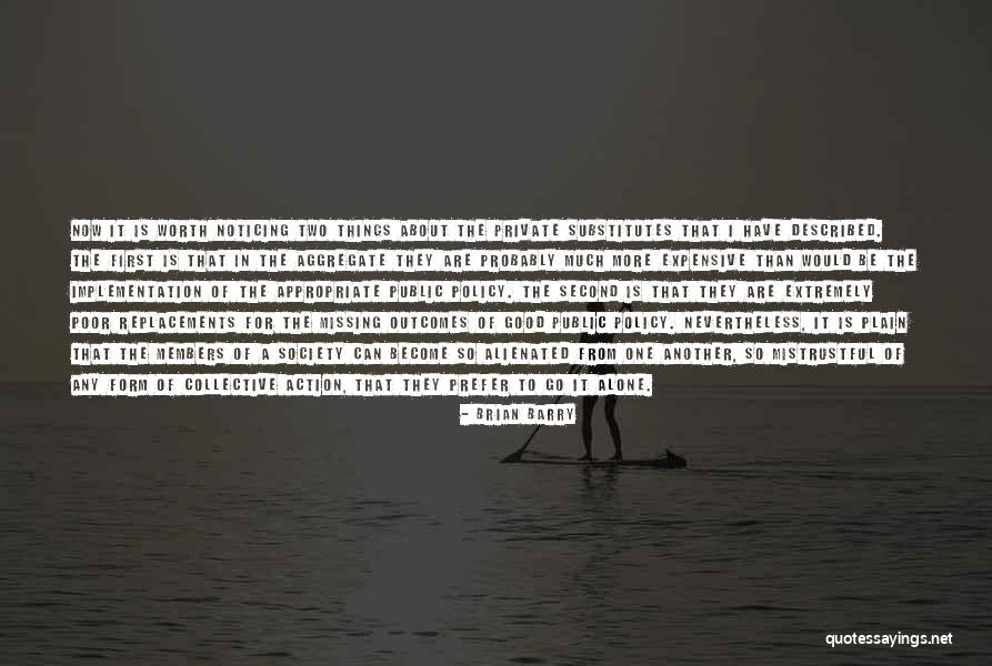 I Become Alone Quotes By Brian Barry I Become Alone Quotes By Brian Barry