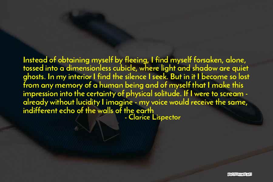 I Become Alone Quotes By Clarice Lispector I Become Alone Quotes By Clarice Lispector