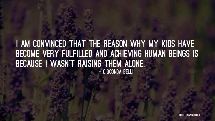 I Become Alone Quotes By Gioconda Belli I Become Alone Quotes By Gioconda Belli