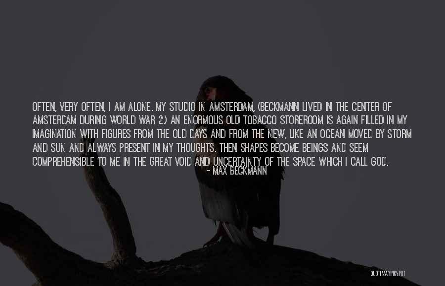 I Become Alone Quotes By Max Beckmann I Become Alone Quotes By Max Beckmann