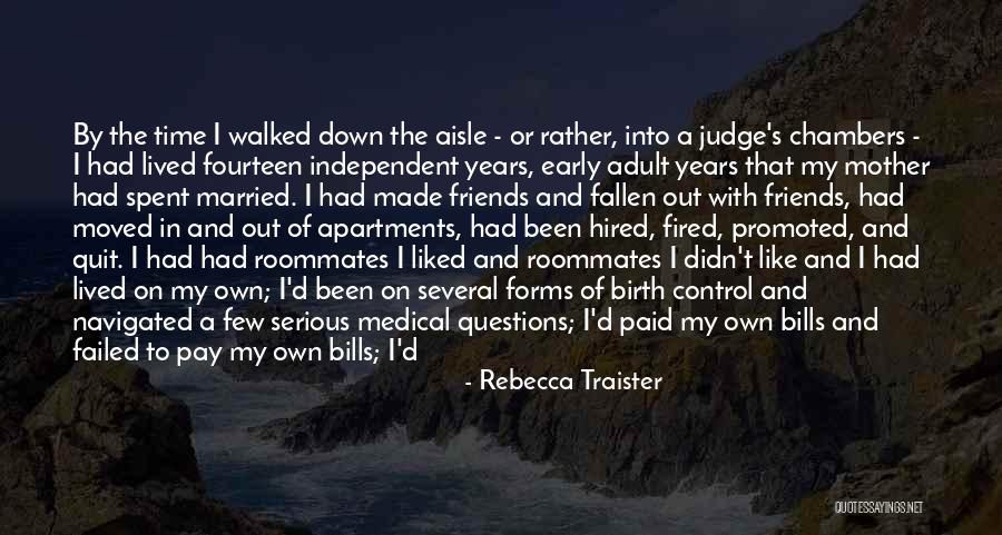 I Become Alone Quotes By Rebecca Traister