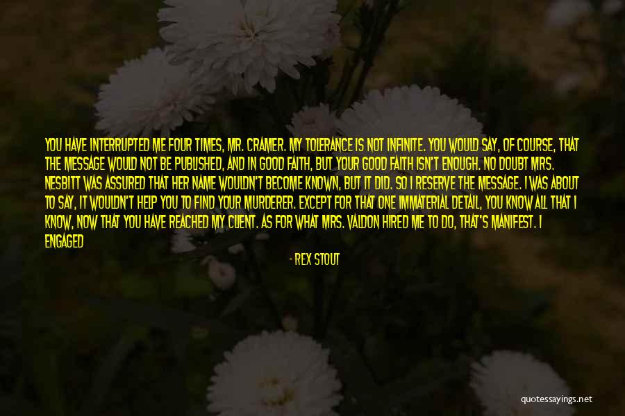 I Become Alone Quotes By Rex Stout I Become Alone Quotes By Rex Stout