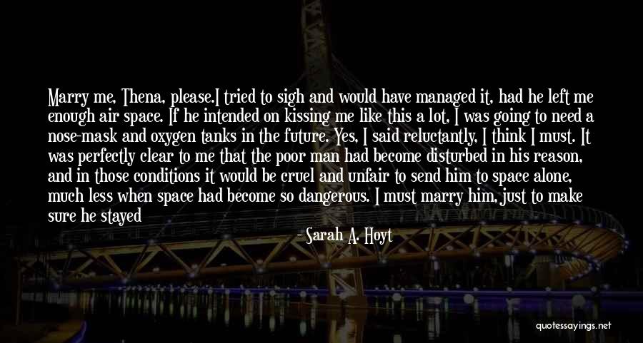 I Become Alone Quotes By Sarah A. Hoyt