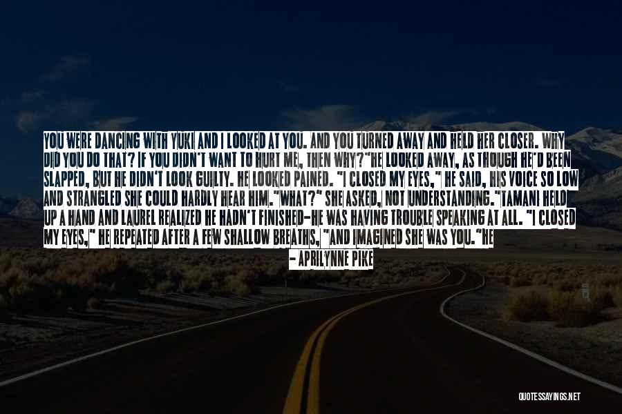 I Been Hurt Quotes By Aprilynne Pike I Been Hurt Quotes By Aprilynne Pike