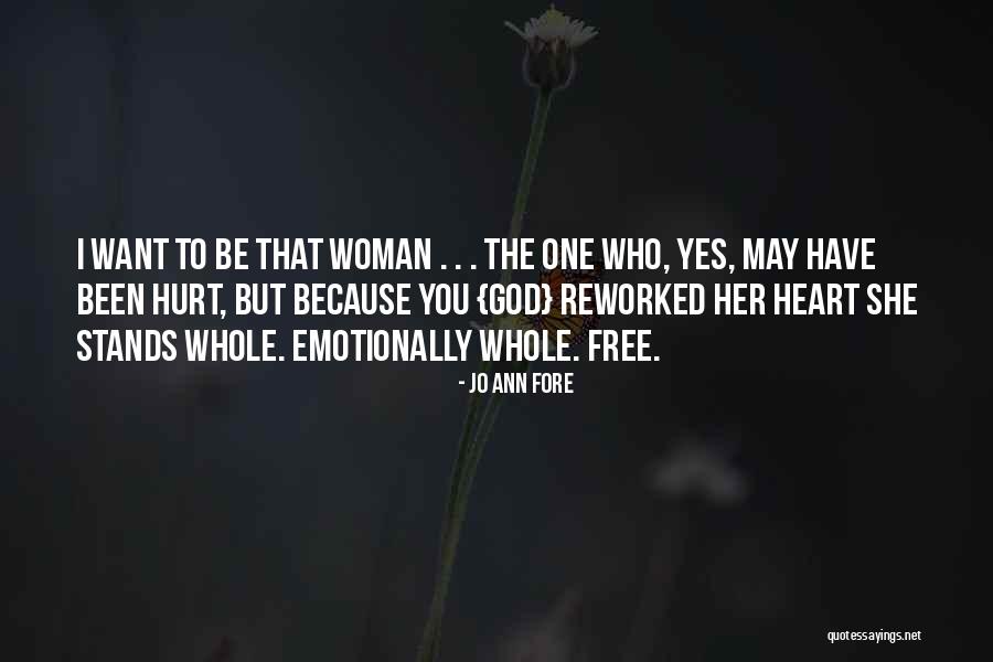 I Been Hurt Quotes By Jo Ann Fore I Been Hurt Quotes By Jo Ann Fore