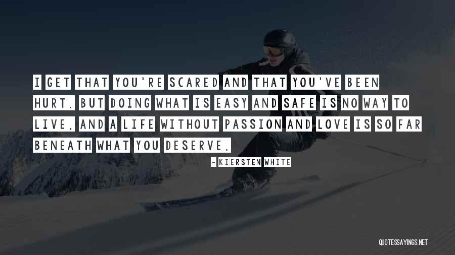 I Been Hurt Quotes By Kiersten White I Been Hurt Quotes By Kiersten White