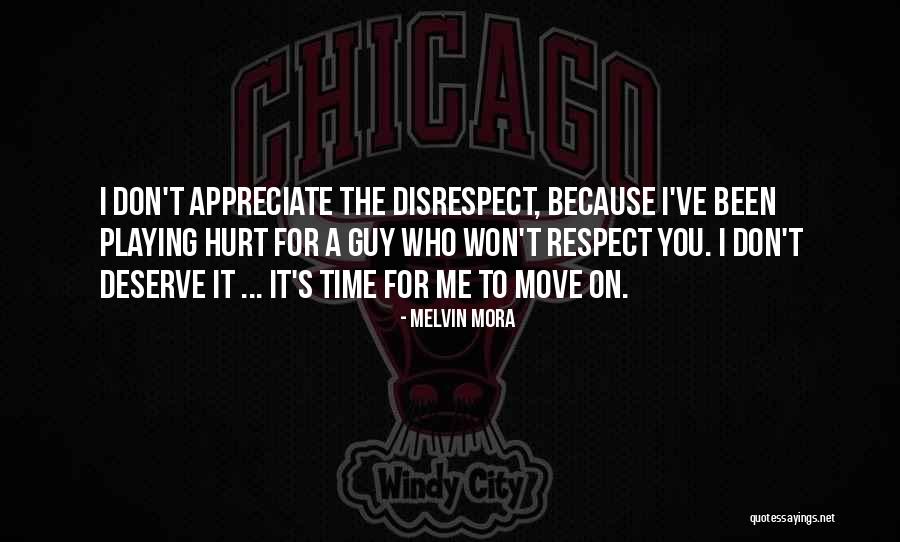 I Been Hurt Quotes By Melvin Mora I Been Hurt Quotes By Melvin Mora