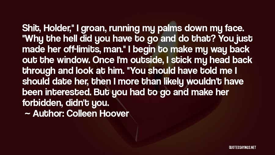 I Been Through Hell Quotes By Colleen Hoover