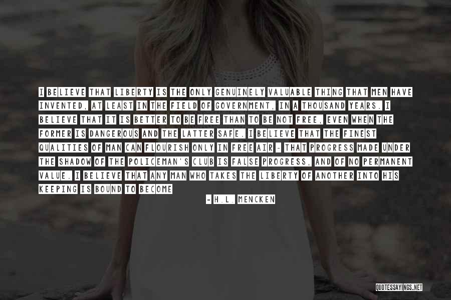 I Believe I Can Make It Quotes By H.L. Mencken I Believe I Can Make It Quotes By H.L. Mencken
