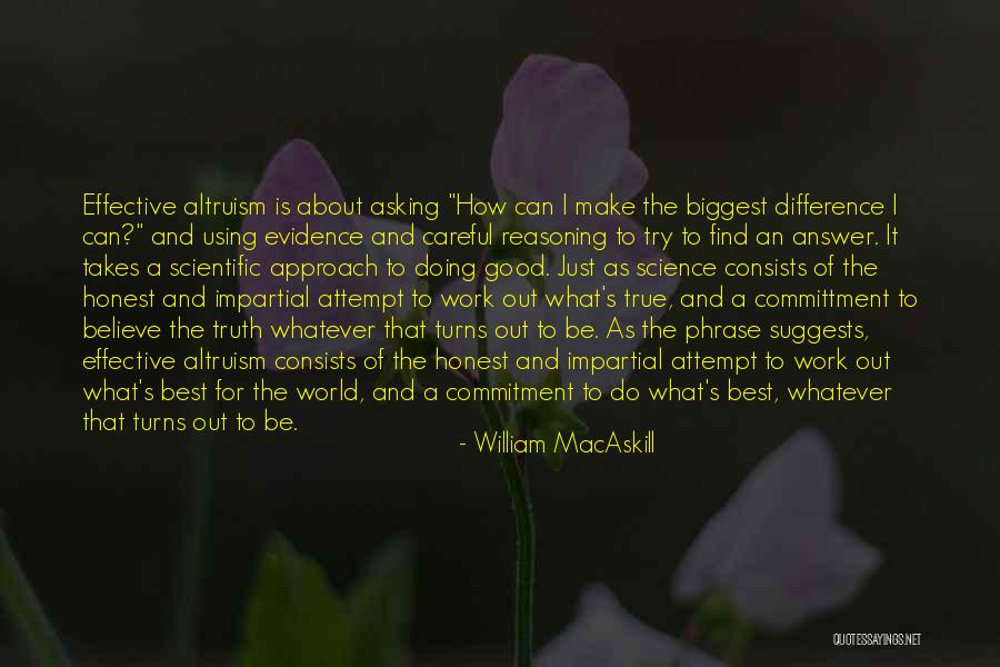 I Believe I Can Make It Quotes By William MacAskill I Believe I Can Make It Quotes By William MacAskill