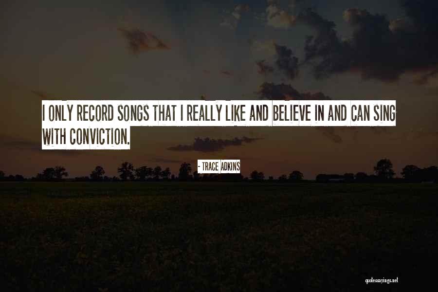 I Believe I Can Quotes By Trace Adkins I Believe I Can Quotes By Trace Adkins