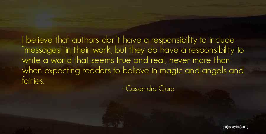 I Believe In Fairies Quotes By Cassandra Clare I Believe In Fairies Quotes By Cassandra Clare