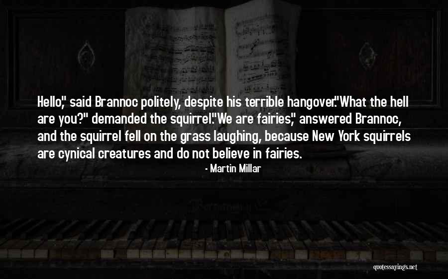 I Believe In Fairies Quotes By Martin Millar I Believe In Fairies Quotes By Martin Millar