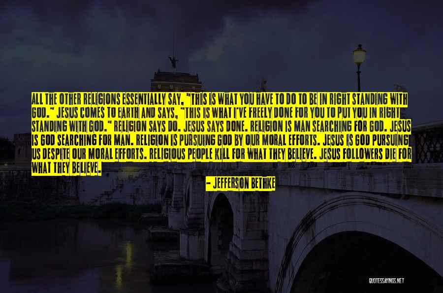 I Believe In God And You Quotes By Jefferson Bethke I Believe In God And You Quotes By Jefferson Bethke