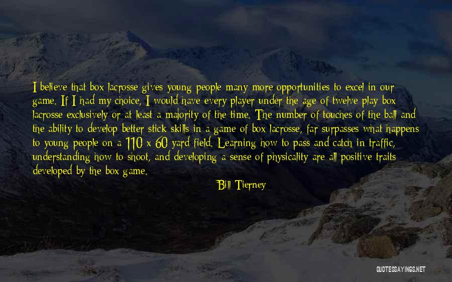 I Believe In My Ability Quotes By Bill Tierney