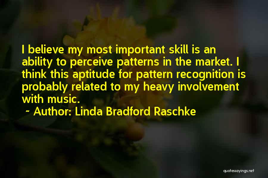 I Believe In My Ability Quotes By Linda Bradford Raschke