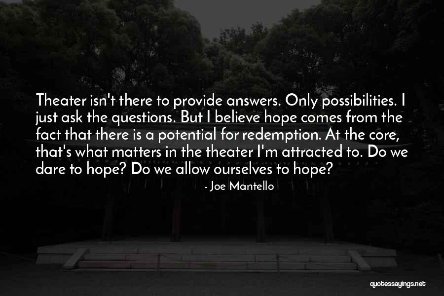 I Believe In Redemption Quotes By Joe Mantello I Believe In Redemption Quotes By Joe Mantello