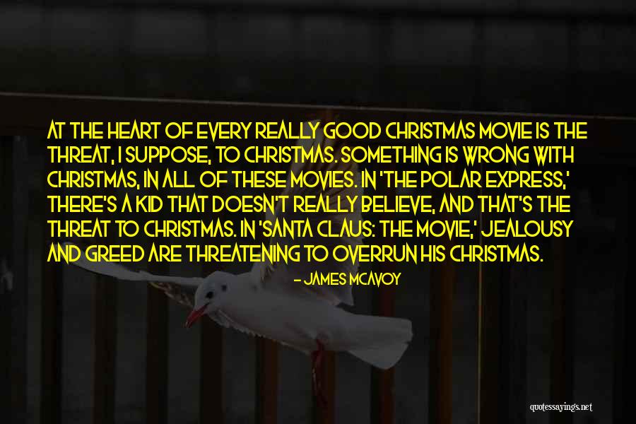 I Believe In Santa Claus Quotes By James McAvoy I Believe In Santa Claus Quotes By James McAvoy