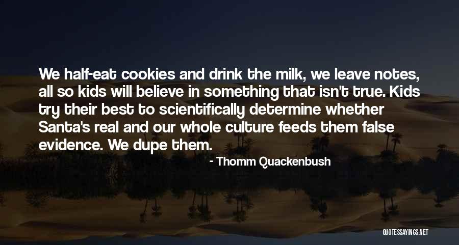 I Believe In Santa Claus Quotes By Thomm Quackenbush I Believe In Santa Claus Quotes By Thomm Quackenbush