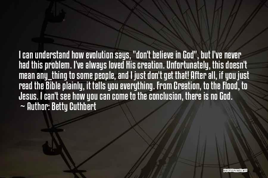 I Believe In You Jesus Quotes By Betty Cuthbert