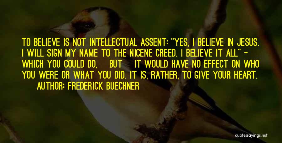 I Believe In You Jesus Quotes By Frederick Buechner