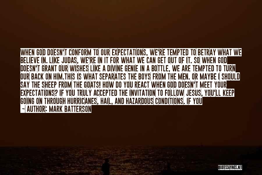 I Believe In You Jesus Quotes By Mark Batterson