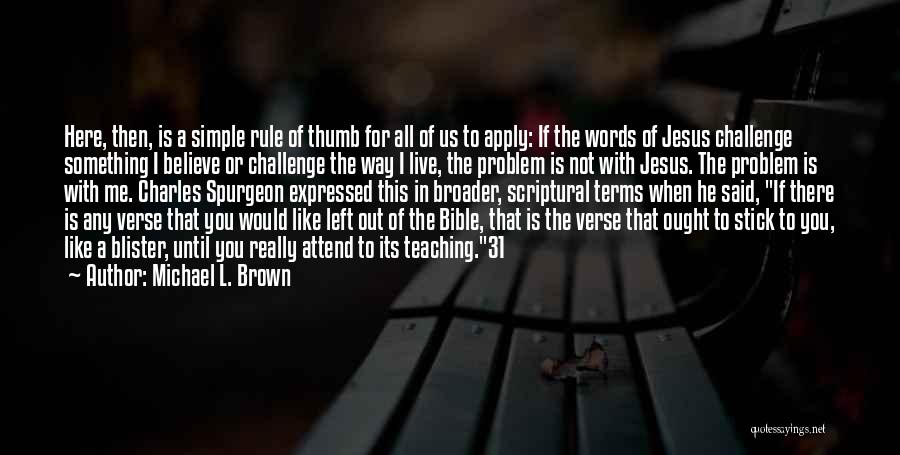 I Believe In You Jesus Quotes By Michael L. Brown