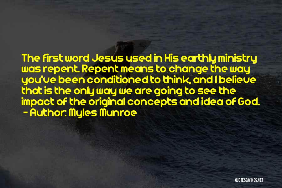 I Believe In You Jesus Quotes By Myles Munroe