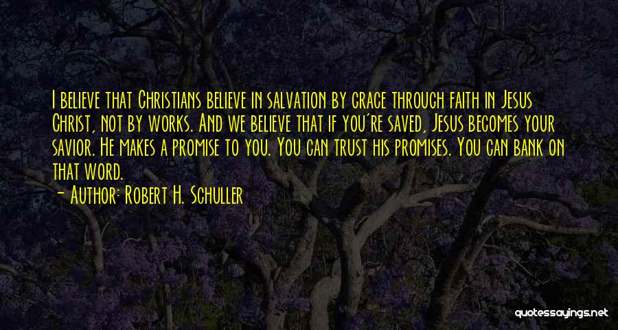 I Believe In You Jesus Quotes By Robert H. Schuller