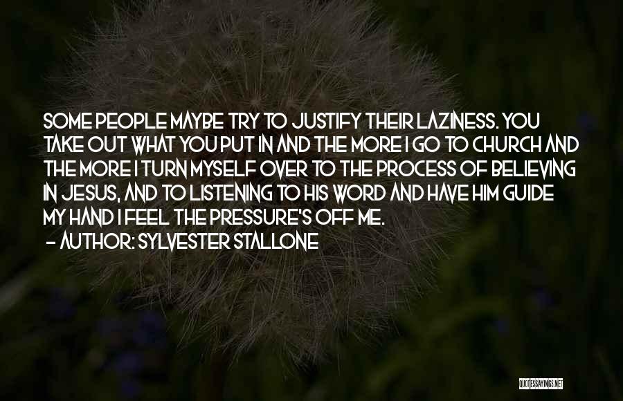 I Believe In You Jesus Quotes By Sylvester Stallone