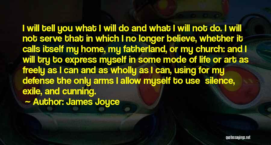 I Believe Myself Quotes By James Joyce