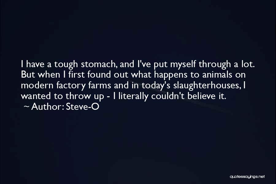 I Believe Myself Quotes By Steve-O