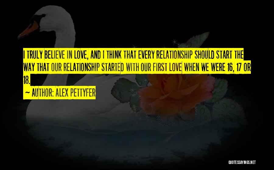 I Believe That Love Quotes By Alex Pettyfer