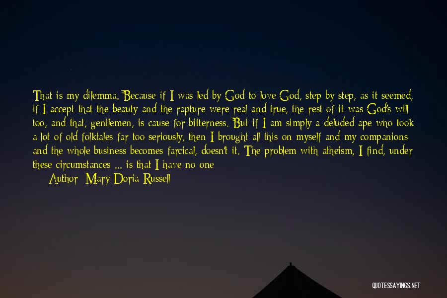 I Believe That Love Quotes By Mary Doria Russell